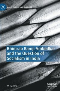 bokomslag Bhimrao Ramji Ambedkar and the Question of Socialism in India