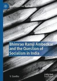 bokomslag Bhimrao Ramji Ambedkar and the Question of Socialism in India