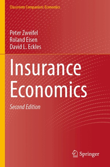 Peter Zweifel, Roland Eisen, David L. Eckles - Insurance Economics, Häftad