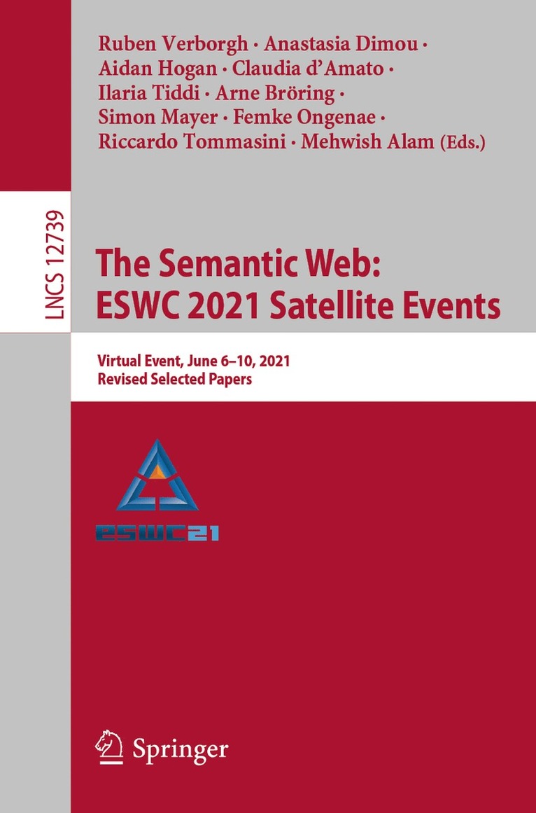 Ruben Verborgh, Anastasia Dimou, Aidan Hogan, Claudia d'Amato, Ilaria Tiddi, Arne Bröring, Simon Mayer, Femke Ongenae, Riccardo Tommasini, Mehwish Alam, Arne Broring - Semantic Web: ESWC 2021 Satellite Events, Häftad
