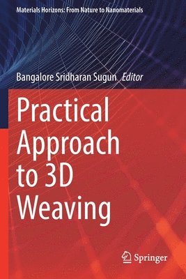 Practical Approach to 3D Weaving 1