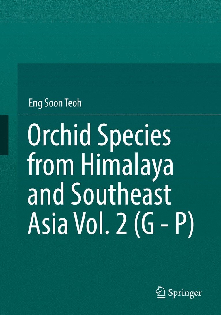 Orchid Species from Himalaya and Southeast Asia Vol. 2 (G - P) 1