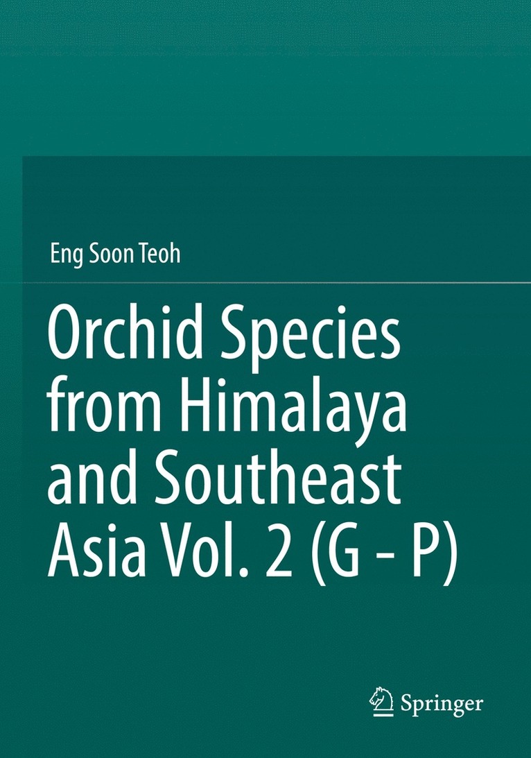 Orchid Species from Himalaya and Southeast Asia Vol. 2 (G - P) 1