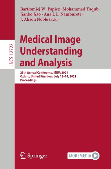 Bartłomiej W. Papież, Mohammad Yaqub, Jianbo Jiao, Ana I. L. Namburete, J. Alison Noble - Medical Image Understanding and Analysis, Häftad