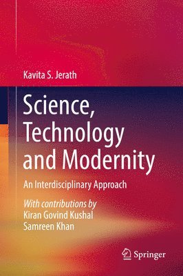 Kavita S. Jerath - Science, Technology and Modernity, Inbunden