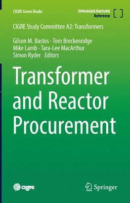 Gilson M. Bastos, Tom Breckenridge, Mike Lamb, Tara-Lee MacArthur, Simon Ryder - Transformer and Reactor Procurement, Inbunden