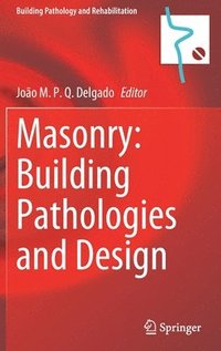 bokomslag Masonry: Building Pathologies and Design