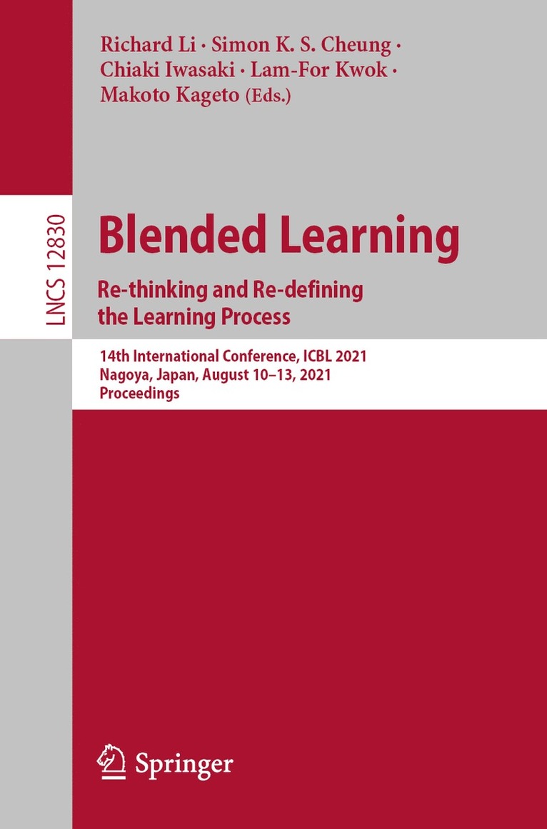 Richard Li, Simon K. S. Cheung, Chiaki Iwasaki, Lam-For Kwok, Makoto Kageto - Blended Learning: Re-thinking and Re-defining the Learning Process., Häftad