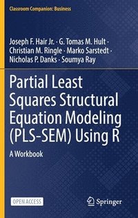 bokomslag Partial Least Squares Structural Equation Modeling (PLS-SEM) Using R