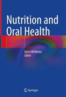 Gerry McKenna - Nutrition and Oral Health, Inbunden