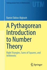 bokomslag A Pythagorean Introduction to Number Theory