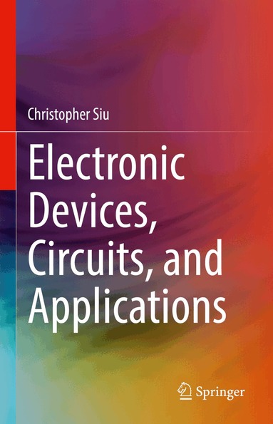 Christopher Siu - Electronic Devices, Circuits, and Applications, Inbunden
