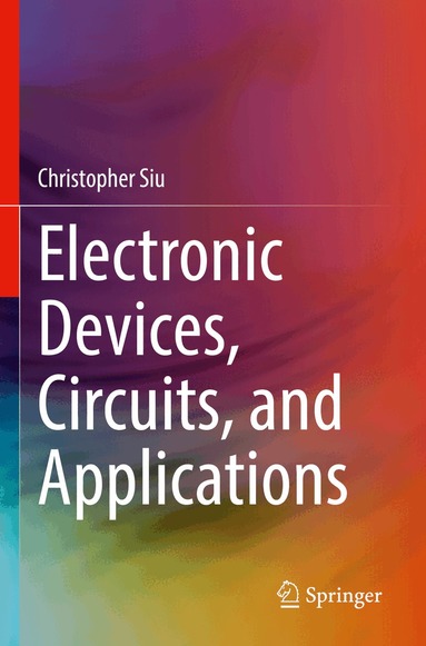 Christopher Siu - Electronic Devices, Circuits, and Applications, Häftad