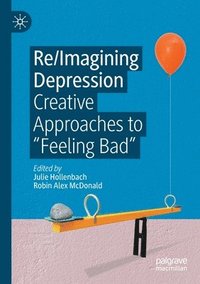 bokomslag Re/Imagining Depression