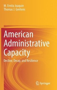 bokomslag American Administrative Capacity
