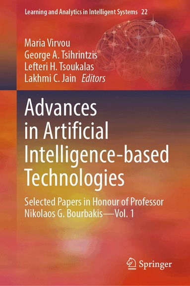 Maria Virvou, George A. Tsihrintzis, Lefteri H. Tsoukalas, Lakhmi C. Jain - Advances in Artificial Intelligence-based Technologies, Inbunden