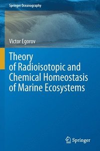 bokomslag Theory of Radioisotopic and Chemical Homeostasis of Marine Ecosystems