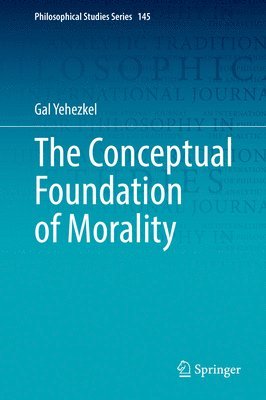 bokomslag The Conceptual Foundation of Morality