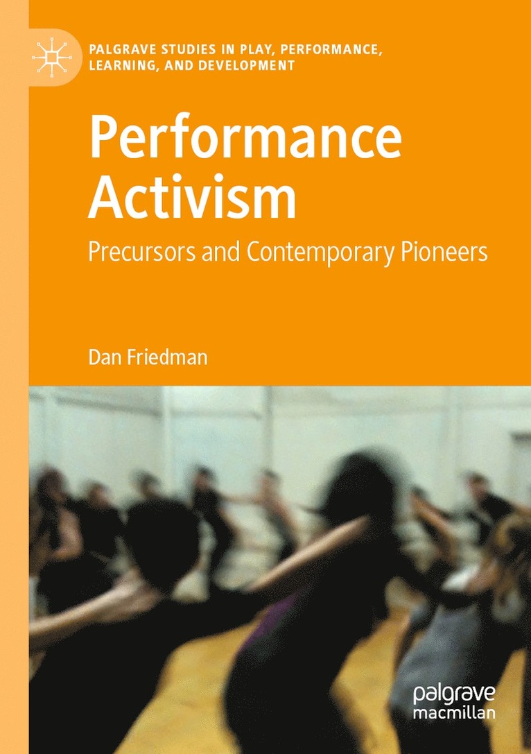 Dan Friedman - Performance Activism, Häftad