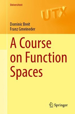 Dominic Breit, Franz Gmeineder, Dr. Breit, Dominic - Course on Function Spaces I, Häftad
