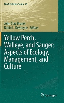 bokomslag Yellow Perch, Walleye, and Sauger: Aspects of Ecology, Management, and Culture