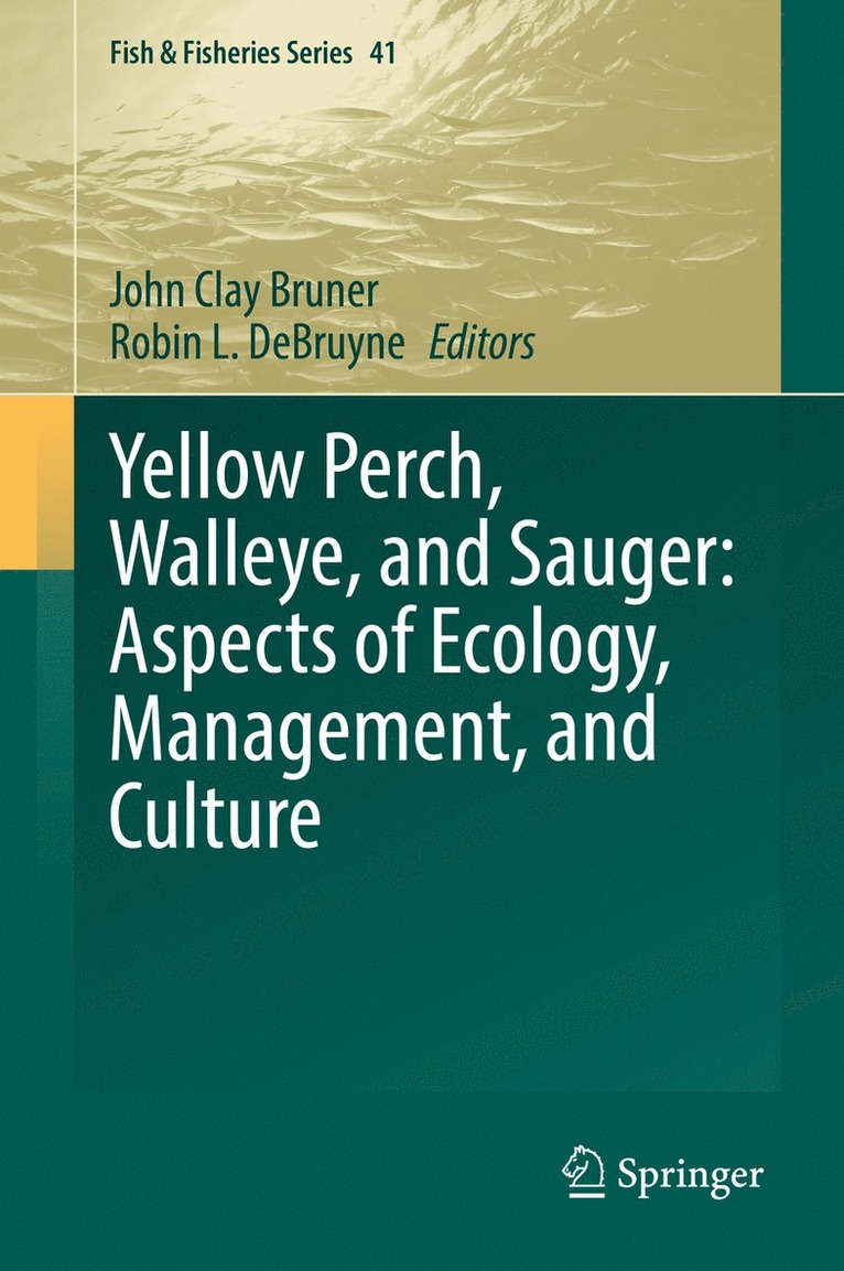 Yellow Perch, Walleye, and Sauger: Aspects of Ecology, Management, and Culture 1