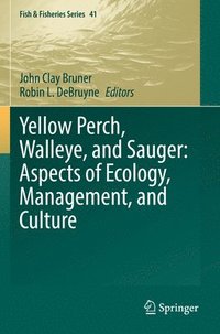 bokomslag Yellow Perch, Walleye, and Sauger: Aspects of Ecology, Management, and Culture