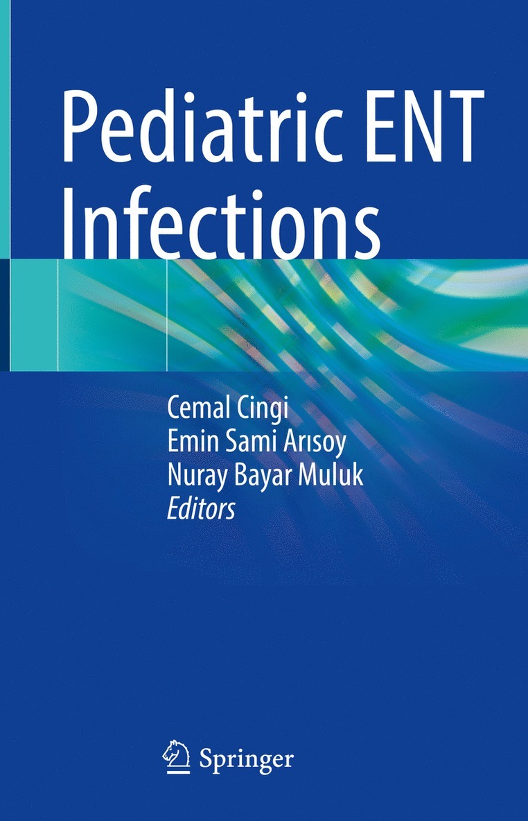 Cemal Cingi, Emin Sami Arısoy, Nuray Bayar Muluk, Emin Sami Arisoy, Emin Sami Ar&#305;soy - Pediatric ENT Infections, Inbunden