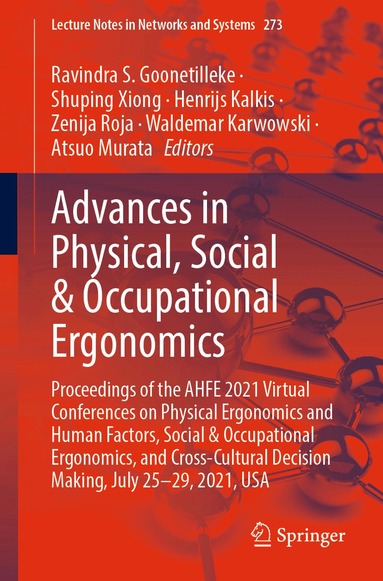Ravindra S. Goonetilleke, Shuping Xiong, Henrijs Kalkis, Zenija Roja, Waldemar Karwowski, Atsuo Murata - Advances in Physical, Social & Occupational Ergonomics, Häftad