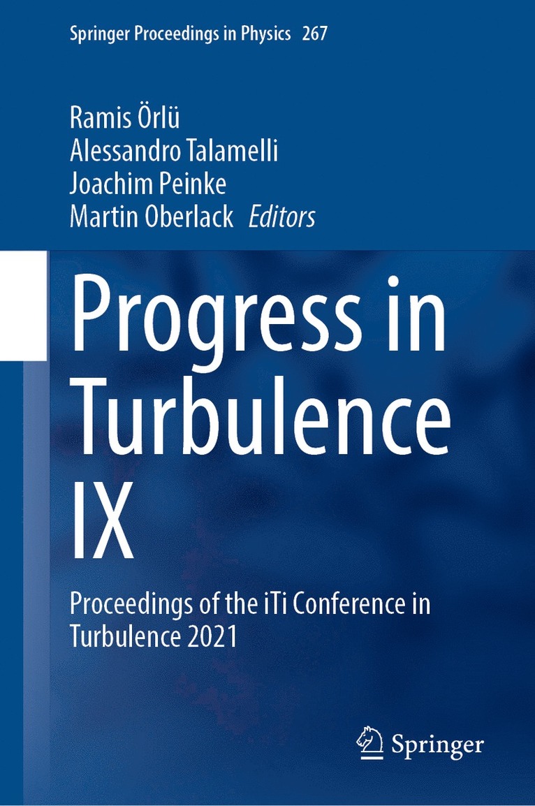Ramis Örlü, Alessandro Talamelli, Joachim Peinke, Martin Oberlack, Ramis Orlu - Progress in Turbulence IX, Inbunden
