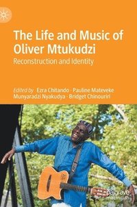 bokomslag The Life and Music of Oliver Mtukudzi