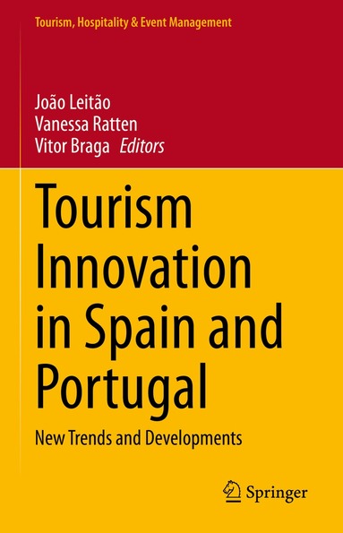 João Leitão, Vanessa Ratten, Vitor Braga - Tourism Innovation in Spain and Portugal, Inbunden