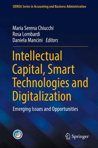 Maria Serena Chiucchi, Rosa Lombardi, Daniela Mancini - Intellectual Capital, Smart Technologies and Digitalization, Inbunden