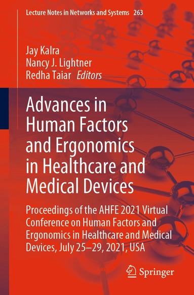 Jay Kalra, Nancy J. Lightner, Redha Taiar - Advances in Human Factors and Ergonomics in Healthcare and Medical Devices, Häftad