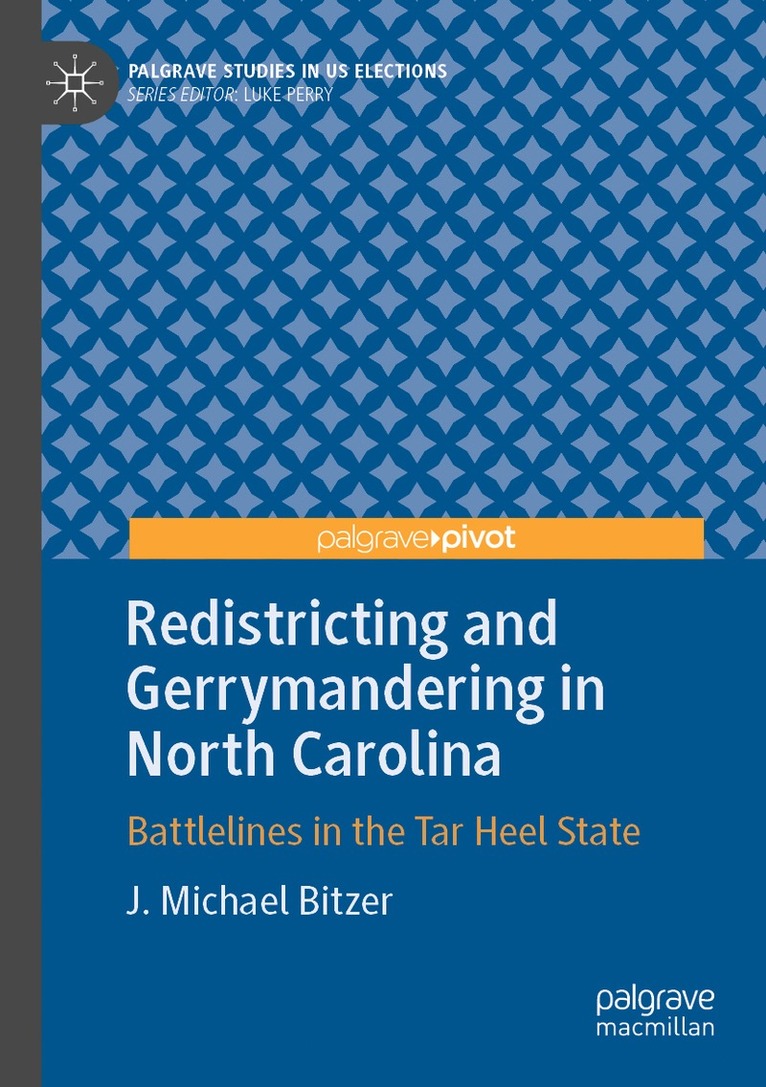 J. Michael Bitzer - Redistricting and Gerrymandering in North Carolina, Häftad