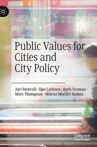 bokomslag Public Values for Cities and City Policy