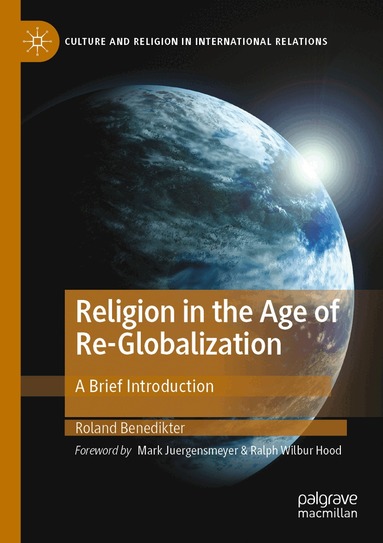 Roland Benedikter - Religion in the Age of Re-Globalization, Häftad