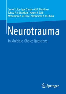 Samer S. Hoz, Iype Cherian, Ali A. Dolachee, Zahraa F. Al-Sharshahi, Hayder R. Salih, Mohammed A. Al-Rawi, Mohammed A. Al-Dhahir - Neurotrauma, Häftad