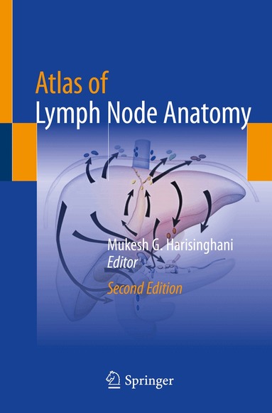 Mukesh G. Harisinghani - Atlas of Lymph Node Anatomy, Häftad
