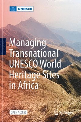 Managing Transnational UNESCO World Heritage sites in Africa 1