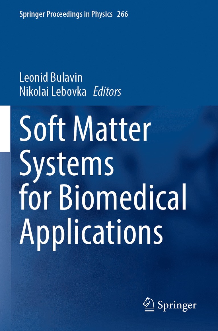 Leonid Bulavin, Nikolai Lebovka - Soft Matter Systems for Biomedical Applications, Häftad