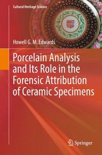 bokomslag Porcelain Analysis and Its Role in the Forensic Attribution of Ceramic Specimens