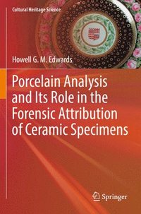 bokomslag Porcelain Analysis and Its Role in the Forensic Attribution of Ceramic Specimens