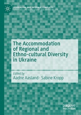 bokomslag The Accommodation of Regional and Ethno-cultural Diversity in Ukraine