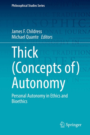 James F. Childress, Michael Quante - Thick (Concepts of) Autonomy, Inbunden