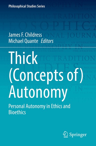 James F. Childress, Michael Quante - Thick (Concepts of) Autonomy, Häftad