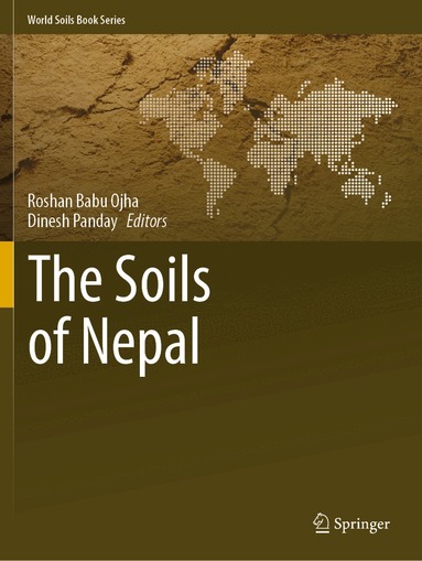 Roshan Babu Ojha, Dinesh Panday - Soils of Nepal, Häftad