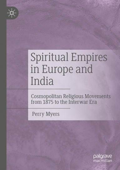 bokomslag Spiritual Empires in Europe and India