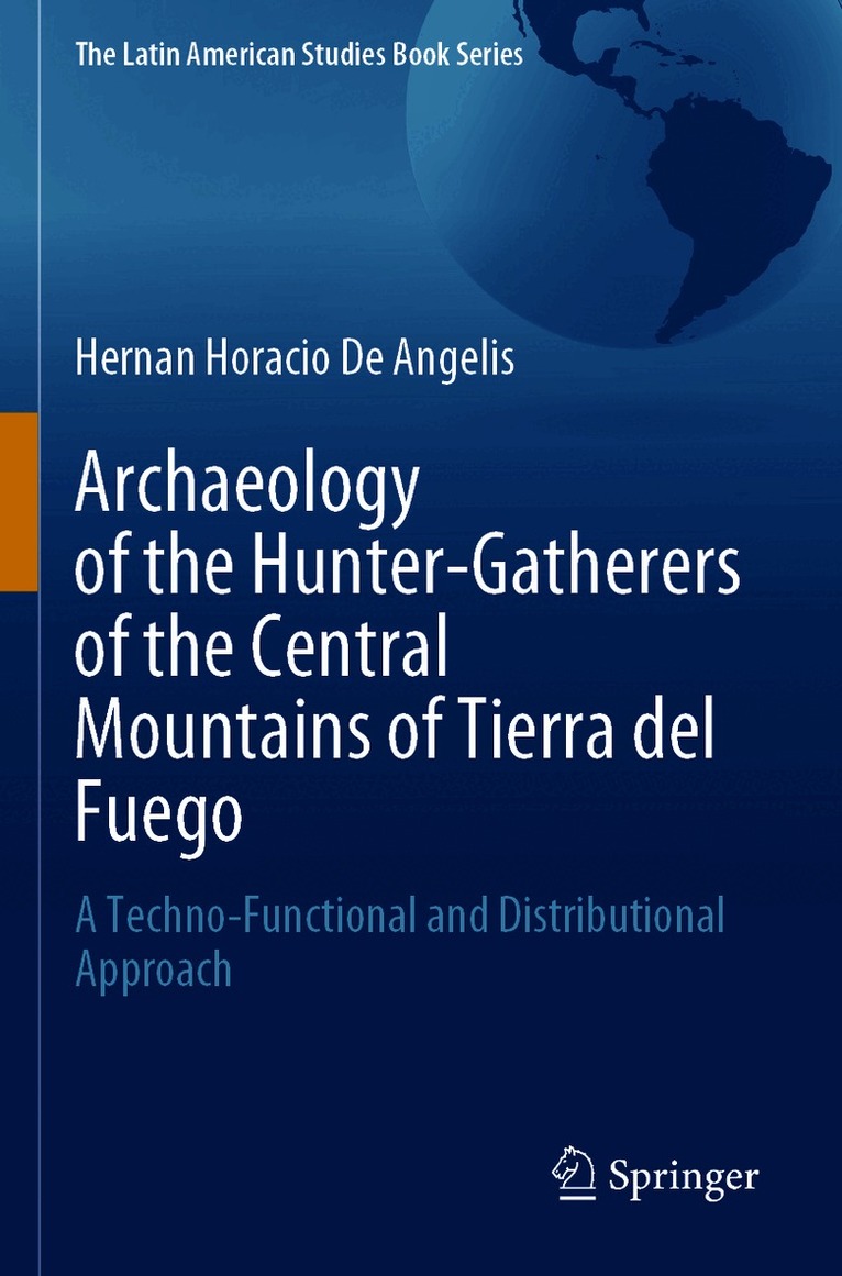 Archaeology of the Hunter-Gatherers of the Central Mountains of Tierra del Fuego