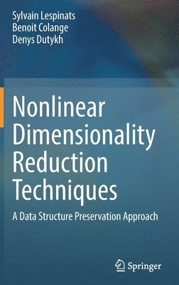 Nonlinear Dimensionality Reduction Techniques 1